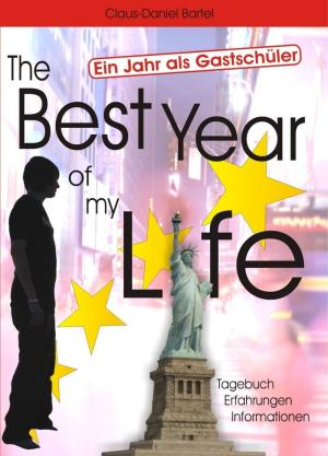 Book cover of The Best Year of my Life - Ein Jahr als Gastschüler