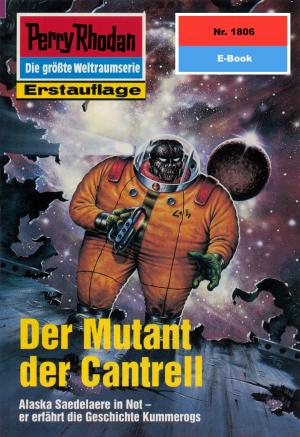 Cover of the book Perry Rhodan 1806: Der Mutant der Cantrell by K.H. Scheer