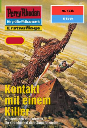 Cover of the book Perry Rhodan 1835: Kontakt mit einem Killer by H.G. Francis