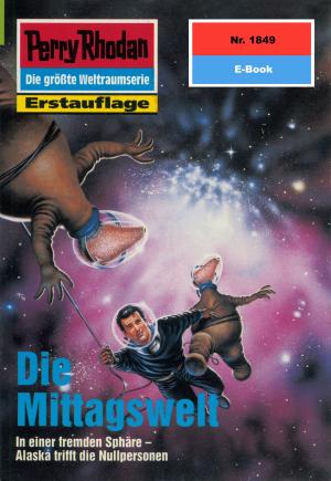 Cover of the book Perry Rhodan 1849: Die Mittagswelt by Ernst Vlcek