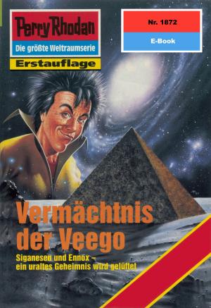Cover of the book Perry Rhodan 1872: Vermächtnis der Veego by Ernst Vlcek