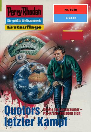 Cover of the book Perry Rhodan 1949: Quotors letzter Kampf by Kurt Mahr