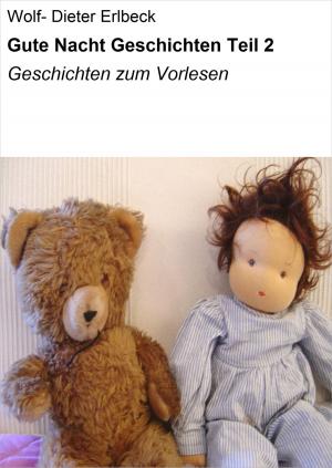Cover of the book Gute Nacht Geschichten Teil 2 by Andrea Sophia Löffler