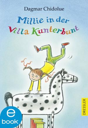 Cover of the book Millie in der Villa Kunterbunt by Jessica Townsend, Frauke Schneider