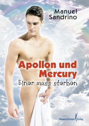 Cover of the book Apollon und Mercury - Einer muss sterben by Paul Senftenberg