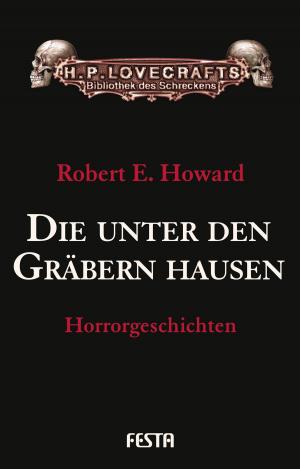 Book cover of Die unter den Gräbern hausen