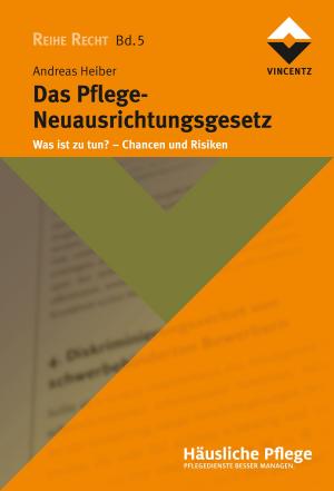 Cover of the book Das Pflege-Neuausrichtungsgesetz by Sabine Hindrichs, Ulrich Rommel