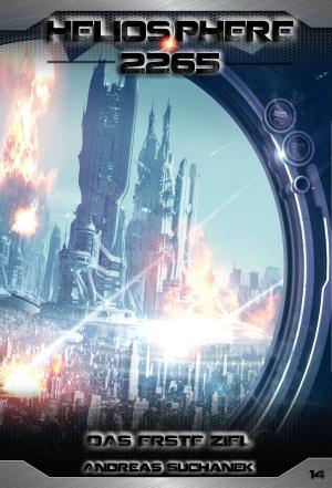 Cover of the book Heliosphere 2265 - Band 14: Das erste Ziel (Science Fiction) by Luzia Pfyl, Zoe Shtorm