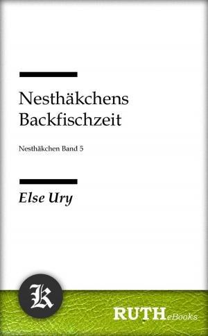 Cover of the book Nesthäkchens Backfischzeit by Justin Lambe