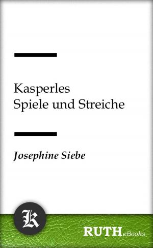 Cover of the book Kasperles Spiele und Streiche by Clemens Brentano