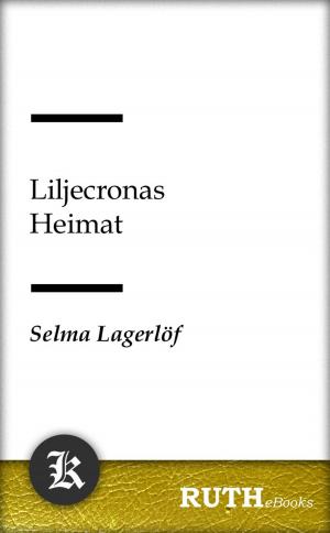 Cover of the book Liljecronas Heimat by Gotthold Ephraim Lessing