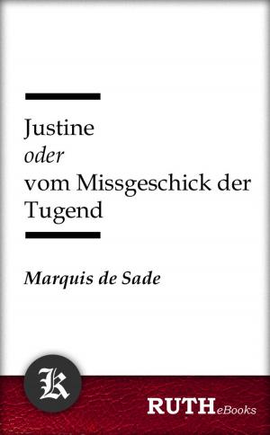 Cover of the book Justine oder vom Missgeschick der Tugend by James Fenimore Cooper