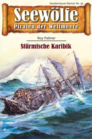 Cover of the book Seewölfe - Piraten der Weltmeere 34 by Fred McMason