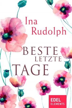 Cover of the book Beste letzte Tage by Anna Shenton