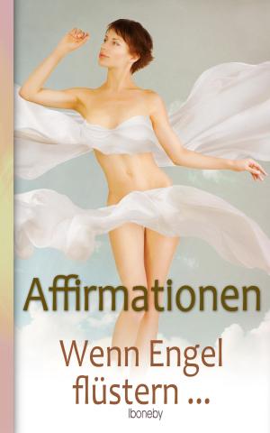 Cover of the book Affirmationen - Wenn Engel flüstern by noel