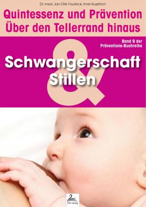 Book cover of Schwangerschaft und Stillen: Quintessenz und Prävention