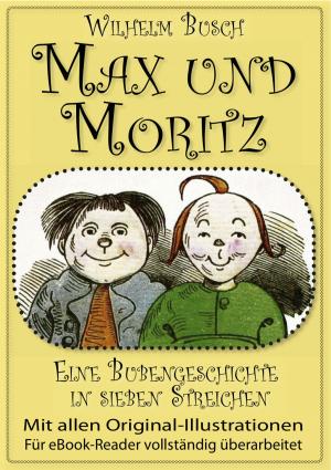 Cover of the book Max und Moritz (Das Original) by Rebecca Green Gasper