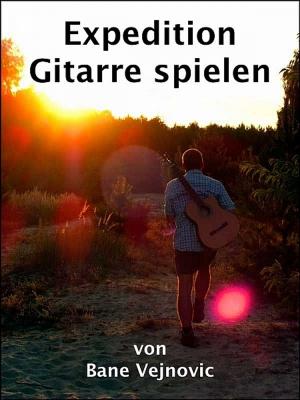 Cover of the book Expedition Gitarre spielen by Kevin L. Cann