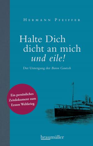 Cover of the book Halte dich dicht an mich und eile! by Peter Strasser