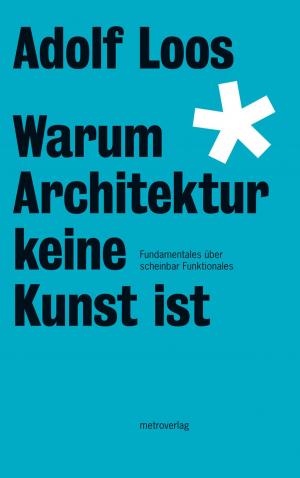 Book cover of Warum Architektur keine Kunst ist