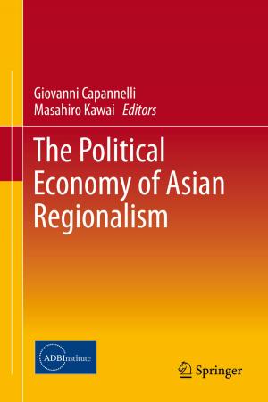 Cover of the book The Political Economy of Asian Regionalism by Yu Watanabe
