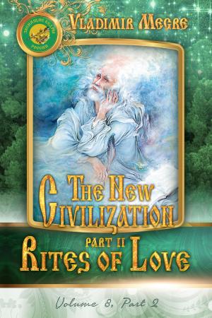 Book cover of Volume VIII: The New Civilization II, part 2: Rites of Love