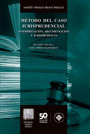 Book cover of Método del Caso Jurisprudencial : Interpretación, argumentación y jurisprudencia