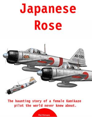 Cover of the book Japanese Rose by Bob D'Costa
