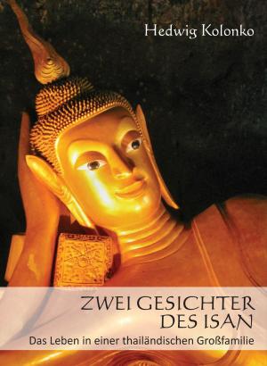 Cover of the book Zwei Gesichter des Isan by Peter Jaggs