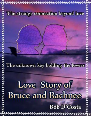 Book cover of Love Story of Bruce & Rachnee