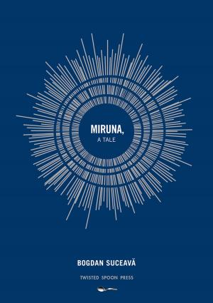 Cover of the book Miruna, a Tale by Jerzy Ficowski, Soren Gauger