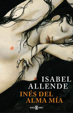 Cover of the book Inés del alma mía by Julia Navarro