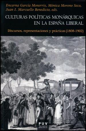 Book cover of Culturas políticas monárquicas en la España liberal