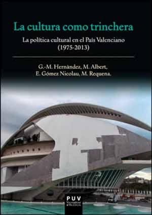 Cover of the book La cultura como trinchera by Álvaro M. Pons Moreno, Francisco M. Martínez Verdú