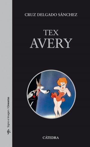 Cover of the book Tex Avery by Walt Whitman, Carme Manuel