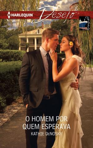 Cover of the book O homem por quem esperava by Allison Leigh