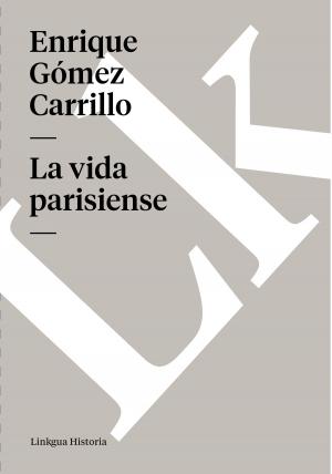 Cover of the book vida parisiense by José Antonio Saco y López-Cisneros