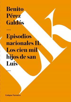 Cover of Episodios nacionales II. Los cien mil hijos de san Luis