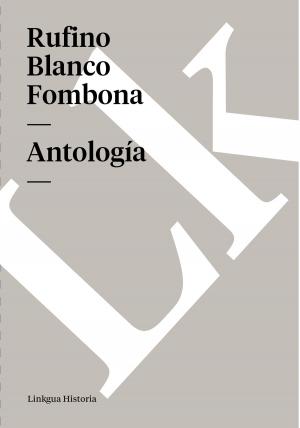 Cover of the book Antología by Miguel de Cervantes Saavedra, Sergio Aguilar Giménez