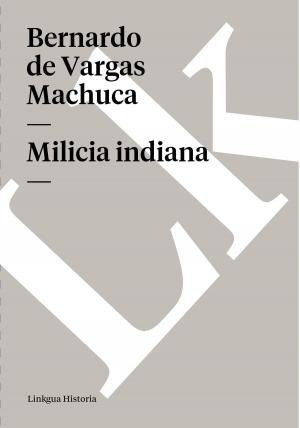 Cover of the book Milicia indiana by Vasco Núñez de Balboa