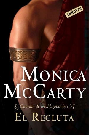 Cover of the book El recluta (La guardia de los Highlanders 6) by Mina Vera