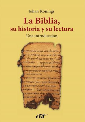 Cover of the book La Biblia, su historia y su lectura by VV.AA.