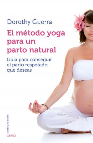 Cover of the book El método yoga para un parto natural by Máximo Huerta