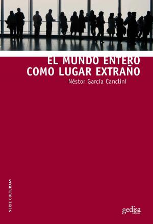 Cover of the book El mundo entero como lugar extraño by Genoveva Sastre