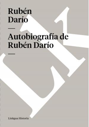 Cover of the book Autobiografía de Rubén Darío by Vicente Blasco Ibáñez