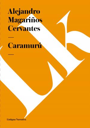Cover of the book Caramurú by Félix Lope de Vega y Carpio, Sergio Aguilar Giménez