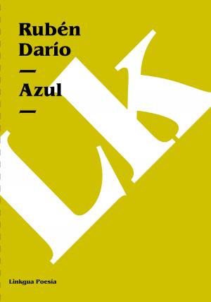 Cover of the book Azul by José Joaquín Granados y Gálvez