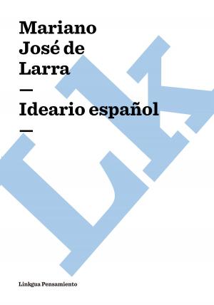 Cover of the book Ideario español by Emilio Castelar y Ripoll