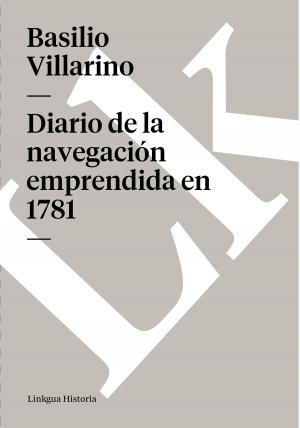 Cover of the book Diario de la navegación emprendida en 1781 by Francisco de Quevedo y Villegas