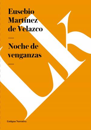 Cover of the book Noche de venganzas by José Joaquín Fernández Lizardi